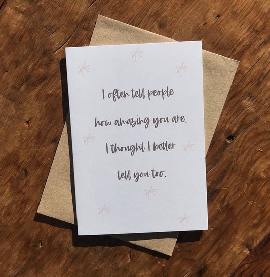 I Often Tell People How Amazing You Are
