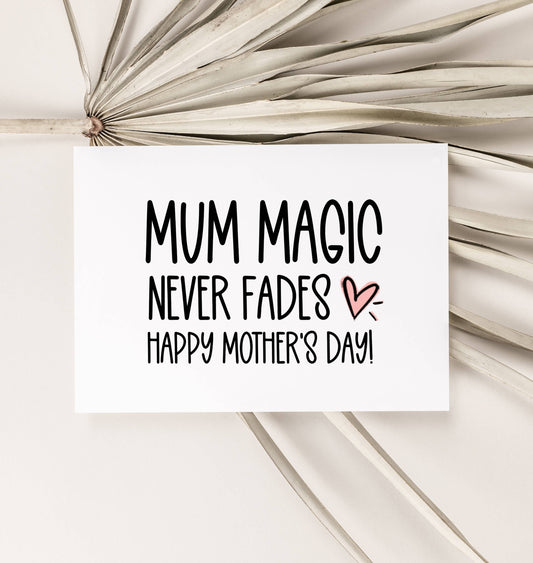 Mum Magic, Mum Love Funny Mothers Day Card  